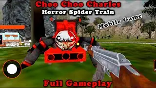 Choo Choo Charles Horror Spider Train (Android) | Full Gameplay - Choo Choo Charles Mobile Game