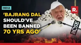 Country Wouldn't Have Been Ruined: Jamiat Ulama-e-Hind Chief Echoes Congress' Bajrang Dal Ban Pitch