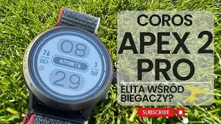 COROS APEX 2 Pro - prawdziwy biegacz, czy zwykły truchtacz? Test zegarka