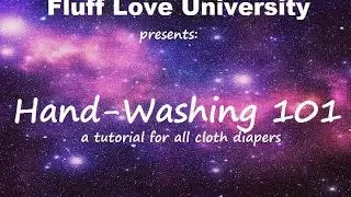 Hand Washing Cloth Diapers 101 - Fluff Love University