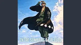Entre Sombras e Cálculo (BLEACH)