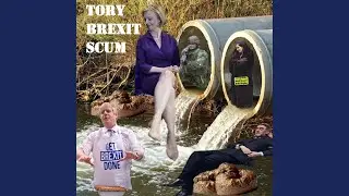 Tory Brexit Scum (Bach Mix)