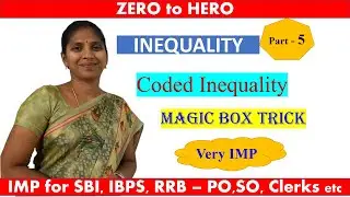 Inequality-5| Coded Inequality concept |Magic Box Trick | IMP for SBI, IBPS, RRB - PO, SO etc.,