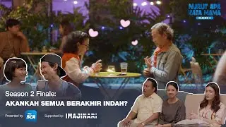 Nurut Apa Kata Mama Season 2 I Finale: Akankah Semua Berakhir Indah?