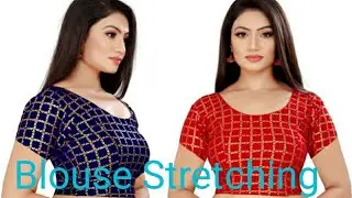 Blouse Stretching @ Complete Blouse Stretching!
