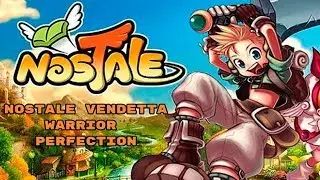 Nostale Vendetta | Warrior Perfection +100???