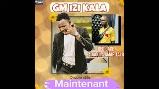 GM IZI KALA dédicace à ADAOULA AMAR TALB _ SON OFFICIEL