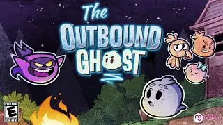 The Outbound Ghost | Part 01: Welcome to Outbound!