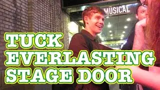 TUCK EVERLASTING STAGE DOOR (Vlog 247) (5.19.16)