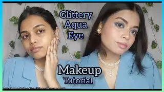 As a Beginner i did this Glittery Aqua Eye Look 💙  Tutorial with Budget-Friendly Products