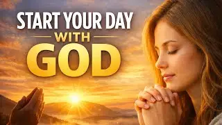 Morning Prayer Before You Start Your Day | Powerful Daily Morning Prayer for Peace, Grace & Guidance