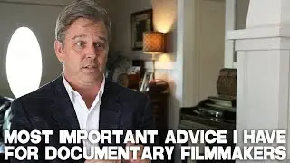 Most Important Advice I Have For Documentary Filmmakers by Patrick Creadon