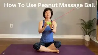 How to Use Peanut Massage Ball