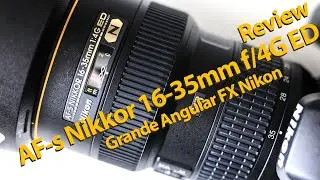 AF-s Nikkor 16-35mm f4G ED VR - review completo da super grande angular zoom Nikon