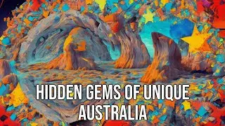 Hidden Gems of Unique Australia