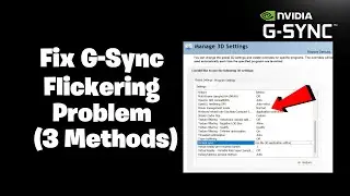 How To Fix G-Sync Flickering/Stuttering/Lagging (3 Methods) - NEW 2026✅