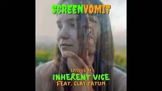 Ep#97 Inherent Vice: 