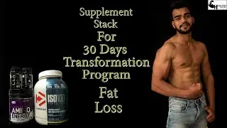 30 Days Transformation Program | Supplement Stack | Fat to Fit | 2020