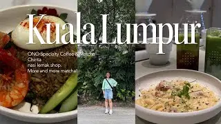 Must-Try Local Food + Caf&eacute;s in Kuala Lumpur! 🇲🇾