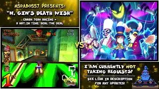 N. Gin's Death Wish (Crash Team Racing / A Hat in Time Mix)