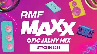 RMF MAXX - Oficjalny Mix -  Styczeń 2026 Hity Na MAXXa