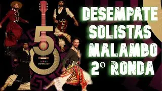 DESEMPATE SOLISTAS DE MALAMBO 2&ordm; RONDA - 18/12/21 PRE COSQUIN 2022