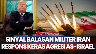 Sinyal Balasan Militer Iran, Respons Keras Agresi AS-Israel