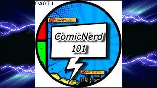 From Comic Panels To Cape Crusader To Web Heads PART 1 | Guest: ComicNerd101 | Episode 59