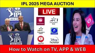 How to Watch Live IPL 2025 Mega Auction on TV, Apps, and Web