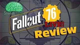 Fallout 76 (An Honest Review) - StreamBeanz *LIVE* (Podcast / Gameplay)