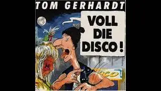 Tom Gerhardt - Voll die Disco - Geil