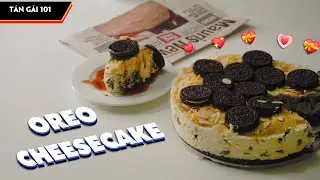 LÀM OREO CHEESECAKE TẶNG CRUSH ( KHÔNG CẦN LÒ) | HUY PHỤ BẾP