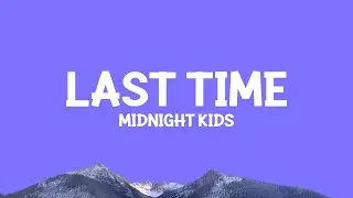 Midnight Kids - Last Time (Lyrics)