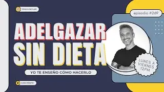 PIERDE PESO SIN DIETA PERO con ESTRATEGIA 🤩