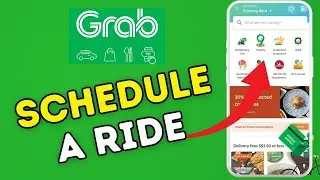 How to Schedule a Grab Ride in Advance 2025?