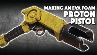 Making An EVA Foam Ghostbusters The Animated Series Proton Pistol