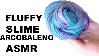 COME FARE IL FLUFFY SLIME! SLIME ARCOBALENO! ASMR! ANITA'S STORIES