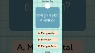 Kuis, Benda gas ke padat?!?