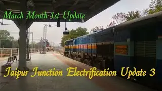 #NWR_Electrification #Jaipur_Junction Jaipur Junction Electrification Third Update (March Month)