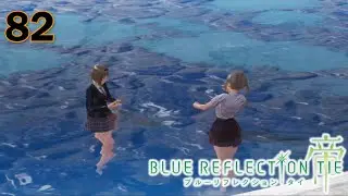 Blue Reflection: Second Light - Walkthrough Part 82: Some Relaxing Moments