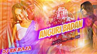 ANGURI_BADAN   DJ MIX SONG  HARD BASS  EDM DHAMAKA #dj #remix SK RAJA 😈💥2026 MIX COMPITION