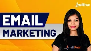 Email-маркетинг | Как заниматься email-маркетингом | Учебное пособие по email-маркетингу | Intellipaat