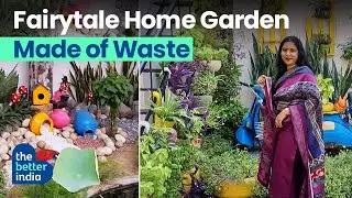 She Created A Fairy Tale Garden In Her Mother-In-Law's Memory | The Better India