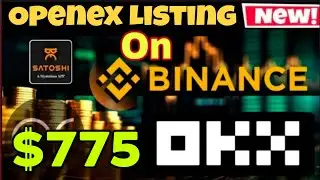 Big News 💥 Openex New Update ll Openex Listing On Binance exchange 😱 // 1oex = $775 🤑🎉 #openex #oex