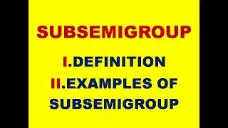 SUBSEMIGROUP || SUBSEMIGROUP IN GROUP THEORY || GROUP THEORY || ALGEBRAIC STRUCTURES || DMS || MFCS