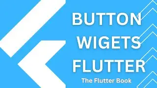 Button Widgets in Flutter | Flutter  Essentials | Flutter basic widgets | Flutter Book