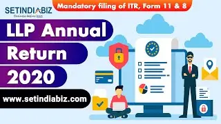 📋 LLP Annual Return Filing  | Form 8 & Form 11 Step-by-Step Guide | Due Dates