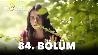 Yemin 84. B&ouml;l&uuml;m | The Promise Season 2 Episode 84