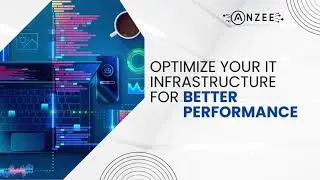 Optimize Your Infrastructure for Better Performance: Key Strategies and Tips