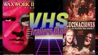 Waxwork 2 - 1992 (Alucinaciones) Trailer VHS rip